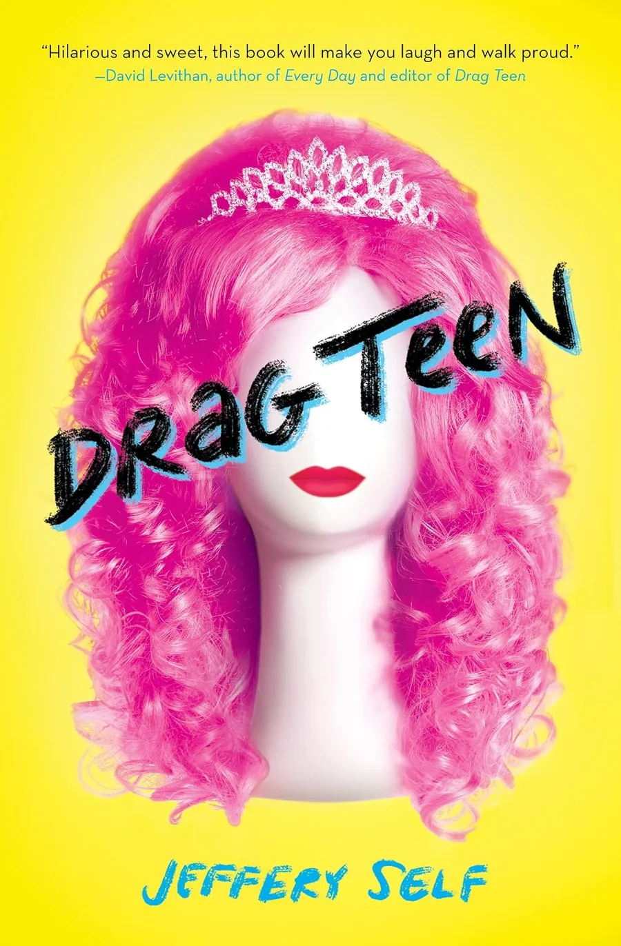 Cover of Drag Teen: A Tale of Angst and Wigs