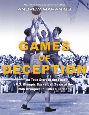 Cover of Games of Deception: The True Story of the First U.S. Olympic Basketball Team at the 1936 Olympics in Hitler's Germany