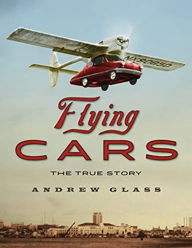 Cover of Flying Cars: The True Story