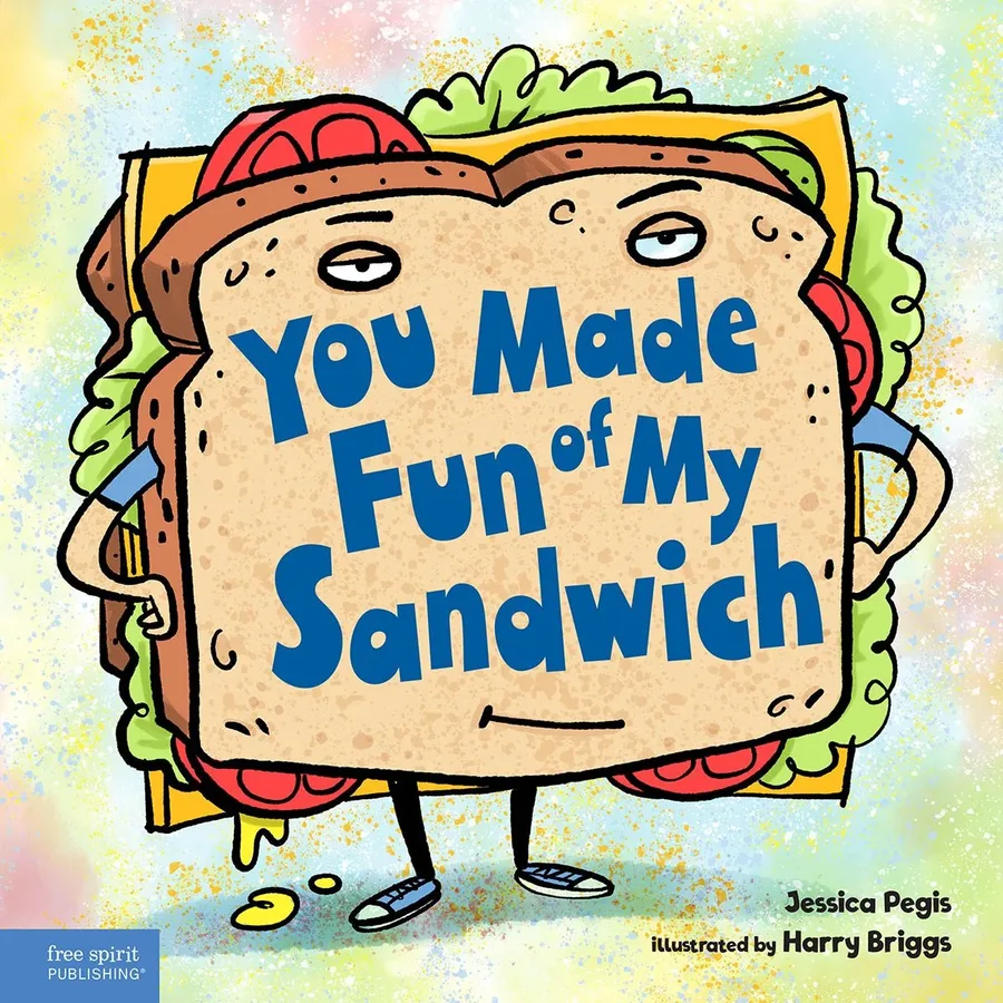 Cover of You Made Fun of My Sandwich