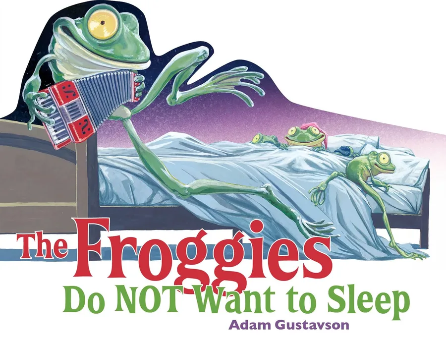 Cover of The Froggies Do NOT Want to Sleep