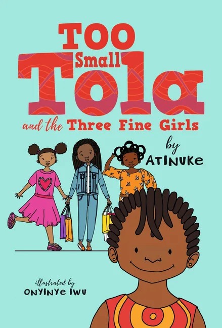 Cover of TOO SMALL TOLA AND THE THREE FINE GIRLS