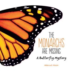 Cover of The Monarchs Are Missing: A Butterfly Mystery
