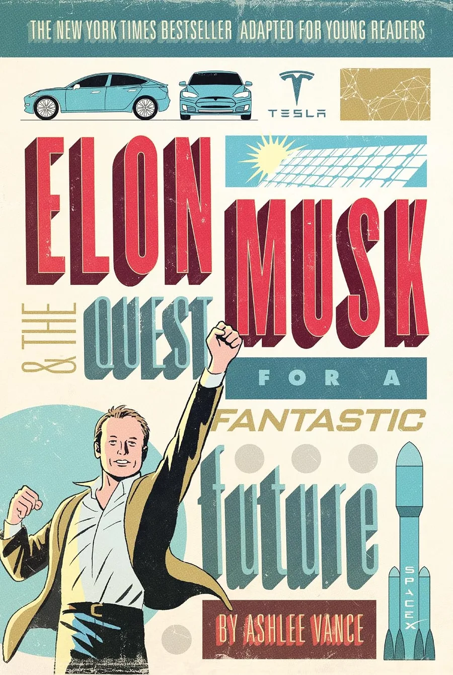 Cover of Elon Musk and the Quest for a Fantastic Future, Young Readers’ Edition