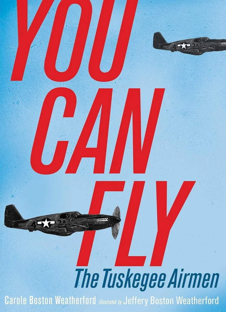 Cover of You Can Fly: The Tuskegee Airmen
