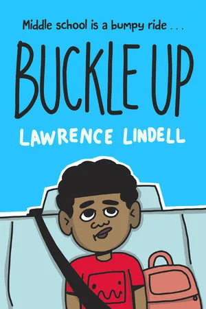 Cover of Buckle Up: (A Graphic Novel)