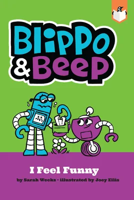 Cover of Blippo and Beep: I Feel Funny