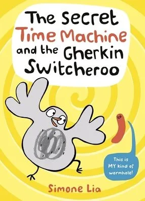 Cover of The Secret Time Machine and the Gherkin Switcheroo