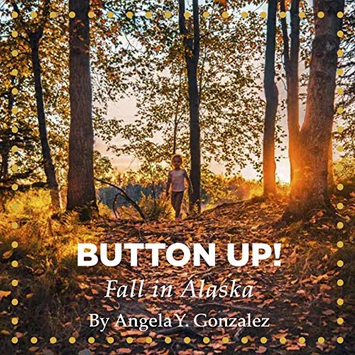 Cover of Button Up! Fall in Alaska