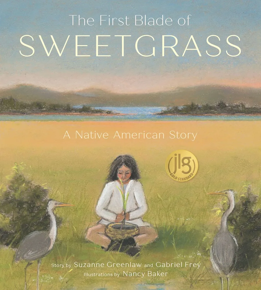 Cover of The First Blade of Sweetgrass: A Native American Story