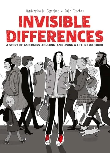 Cover of Invisible Differences: A Story of Asperger’s, Adulting, and Living a Life in Full Color
