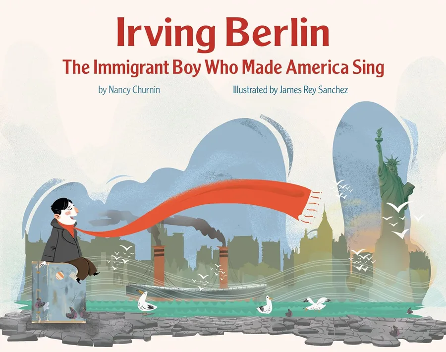 Cover of Irving Berlin: The Immigrant Boy Who Made America Sing