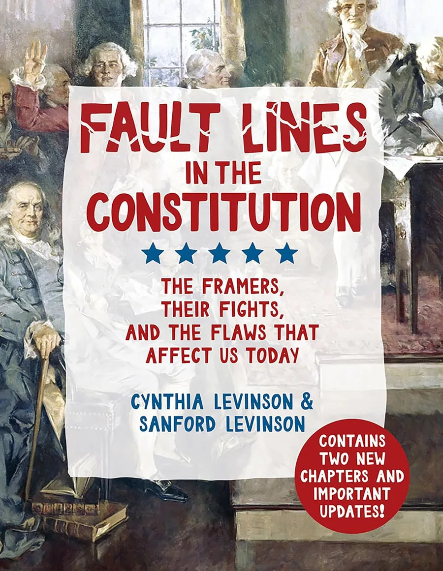 Cover of Fault Lines in the Constitution: The Framers, Their Fights, and the Flaws that Affect Us Today (Revised Edition)