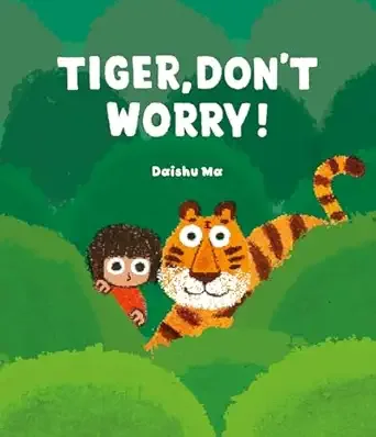 Cover of Tiger, Don’t Worry!
