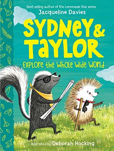 Cover of Sydney & Taylor Explore the Whole Wide World (Sydney & Taylor series)