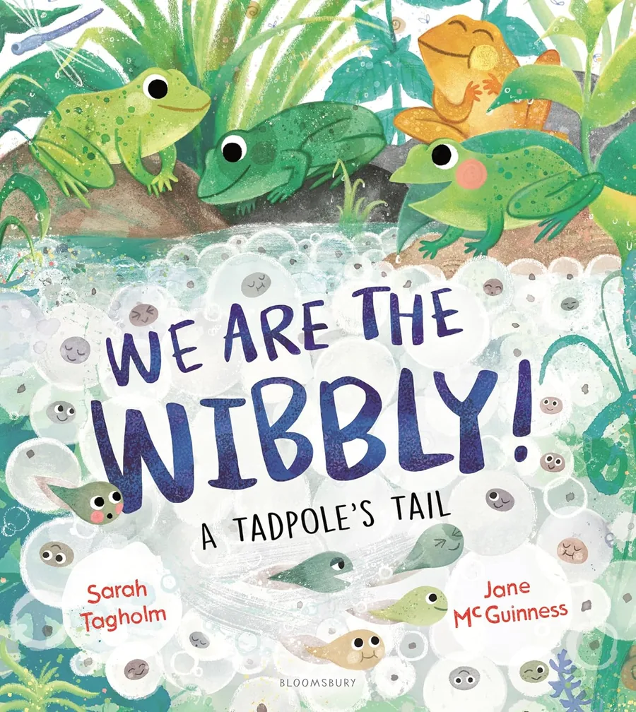 Cover of We Are the Wibbly: A Tadpole’s Tail