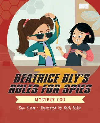Cover of Beatrice Bly’s Rules for Spies 2: Mystery Goo