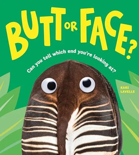 Cover of BUTT OR FACE? CAN YOU TELL WHICH END YOU’RE LOOKING AT?