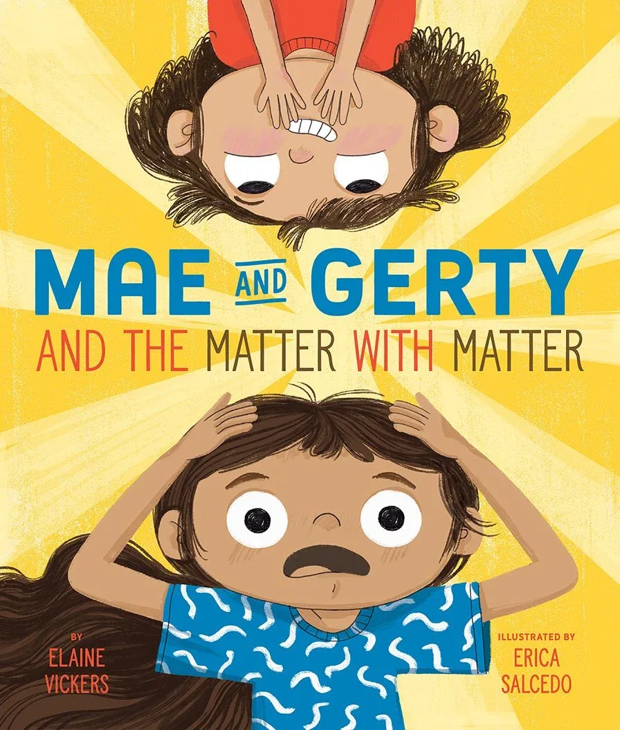 Cover of Mae and Gerty and the Matter with Matter