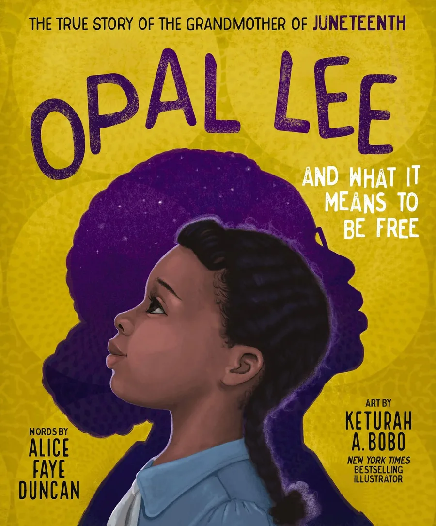 Cover of Opal Lee and What It Means to Be Free: The True Story of The Grandmother of Juneteenth