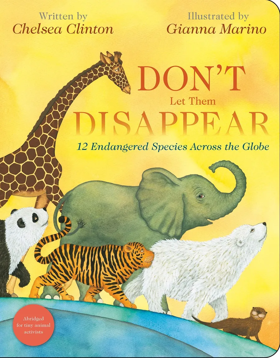 Cover of Don’t Let Them Disappear: 12 Endangered Species across the Globe