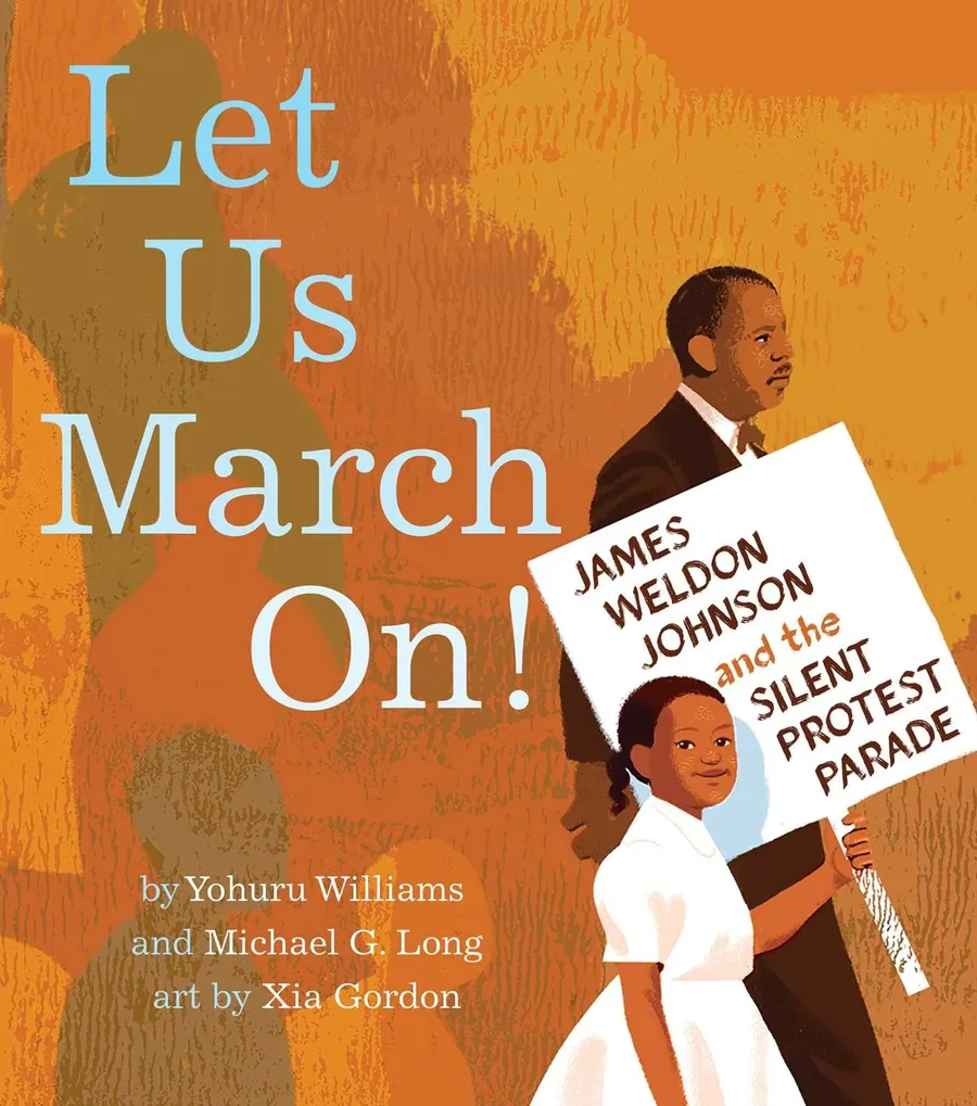 Cover of Let Us March On!: James Weldon Johnson and the Silent Protest Parade