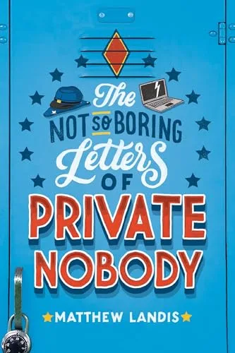 Cover of The Not-So-Boring Letters of Private Nobody
