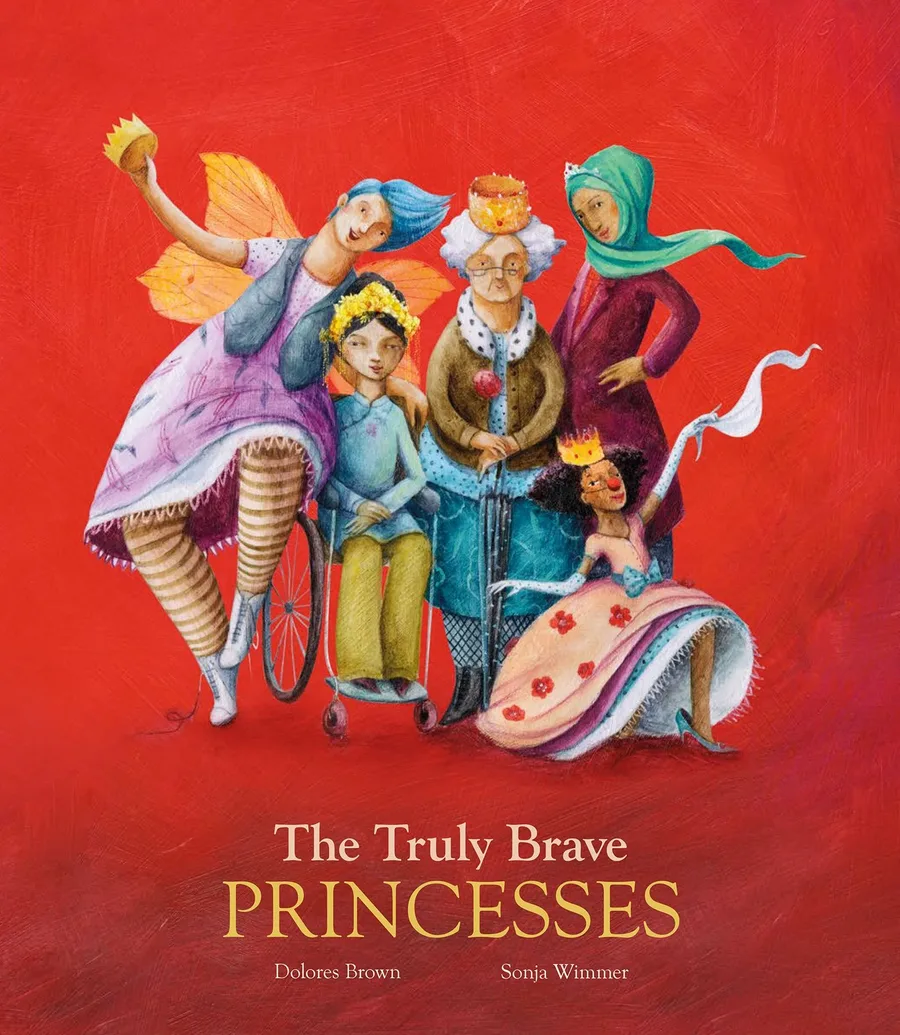 Cover of The Truly Brave Princesses