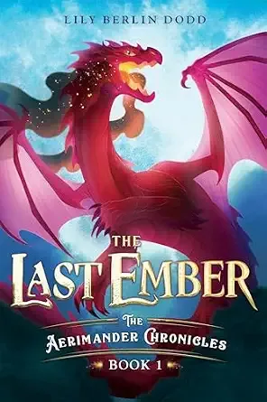Cover of The Last Ember: The Aerimander Chronicles, Book 1