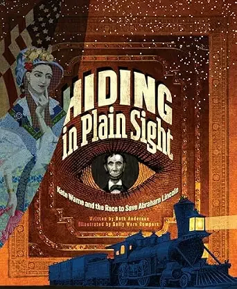 Cover of Hiding in Plain Sight: Kate Warne and the Race to Save Abraham Lincoln
