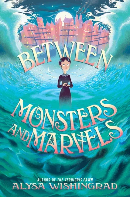 Cover of BETWEEN MONSTERS AND MARVELS