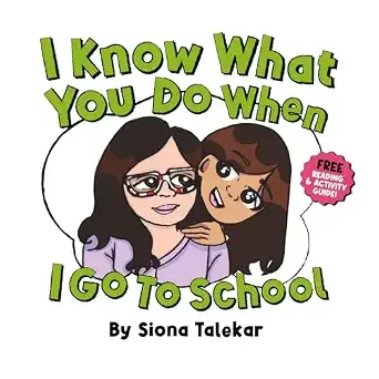 Cover of I Know What You Do When I Go to School